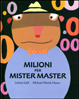 <i>Milioni per Mister Master</i>